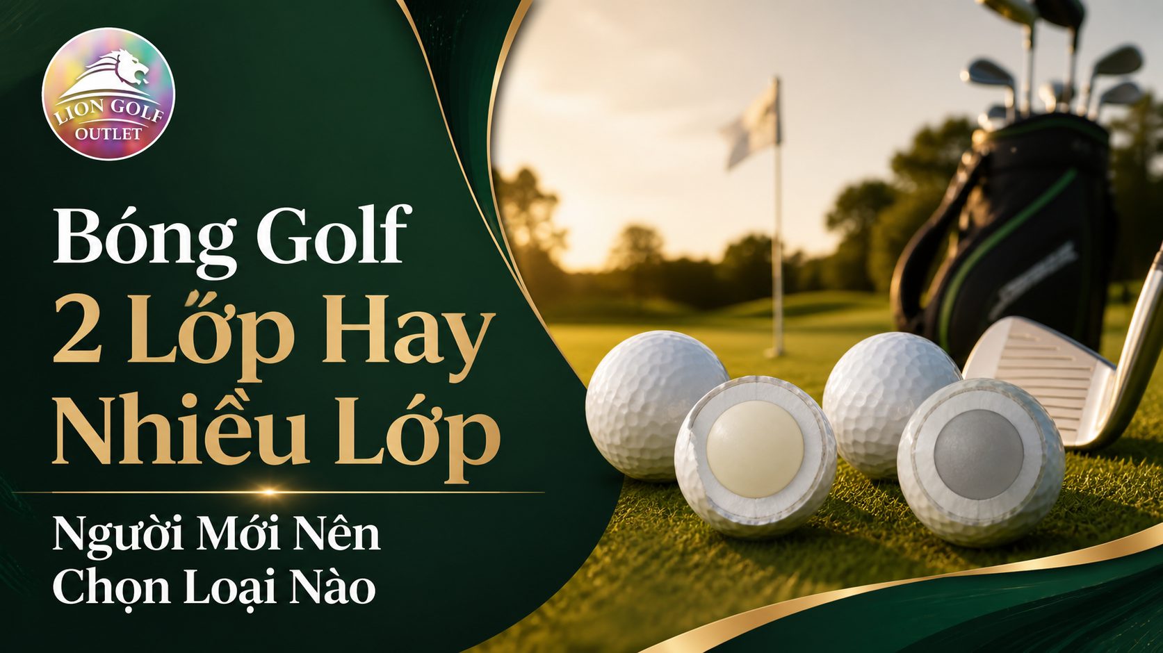 Bóng Golf 2 Lớp Hay Nhiều Lớp – Người Mới Nên Chọn Loại Nào? - Lion Golf Outlet