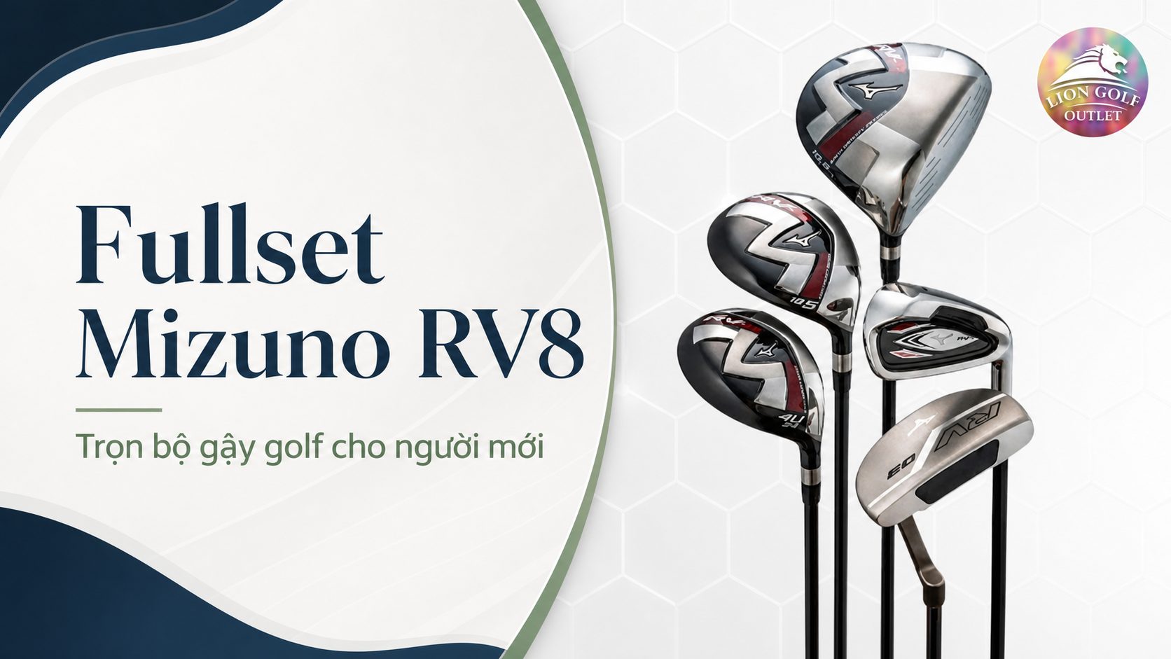 Fullset Mizuno RV8 - Trọn Bộ Gậy Golf Cho Người Mới Bắt Đầu - Lion Golf Outlet